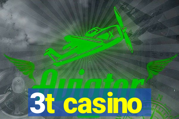 3t casino